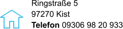 Ringstraße 5 97270 Kist Telefon 09306 98 20 933