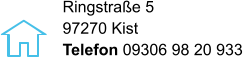 Ringstraße 5 97270 Kist Telefon 09306 98 20 933