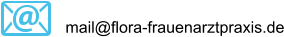mail@flora-frauenarztpraxis.de