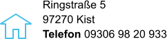 Ringstraße 5 97270 Kist Telefon 09306 98 20 933